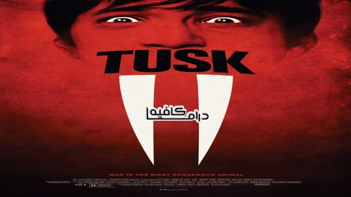 فيلم Tusk 2014 مترجم كامل اون لاين اون لاين